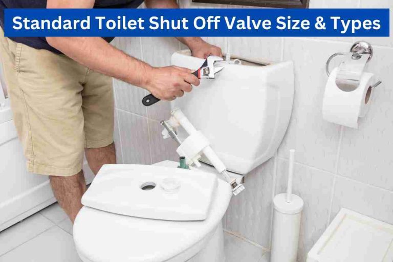 Standard Toilet Shut Off Valve Size & Types(Right Size)2024