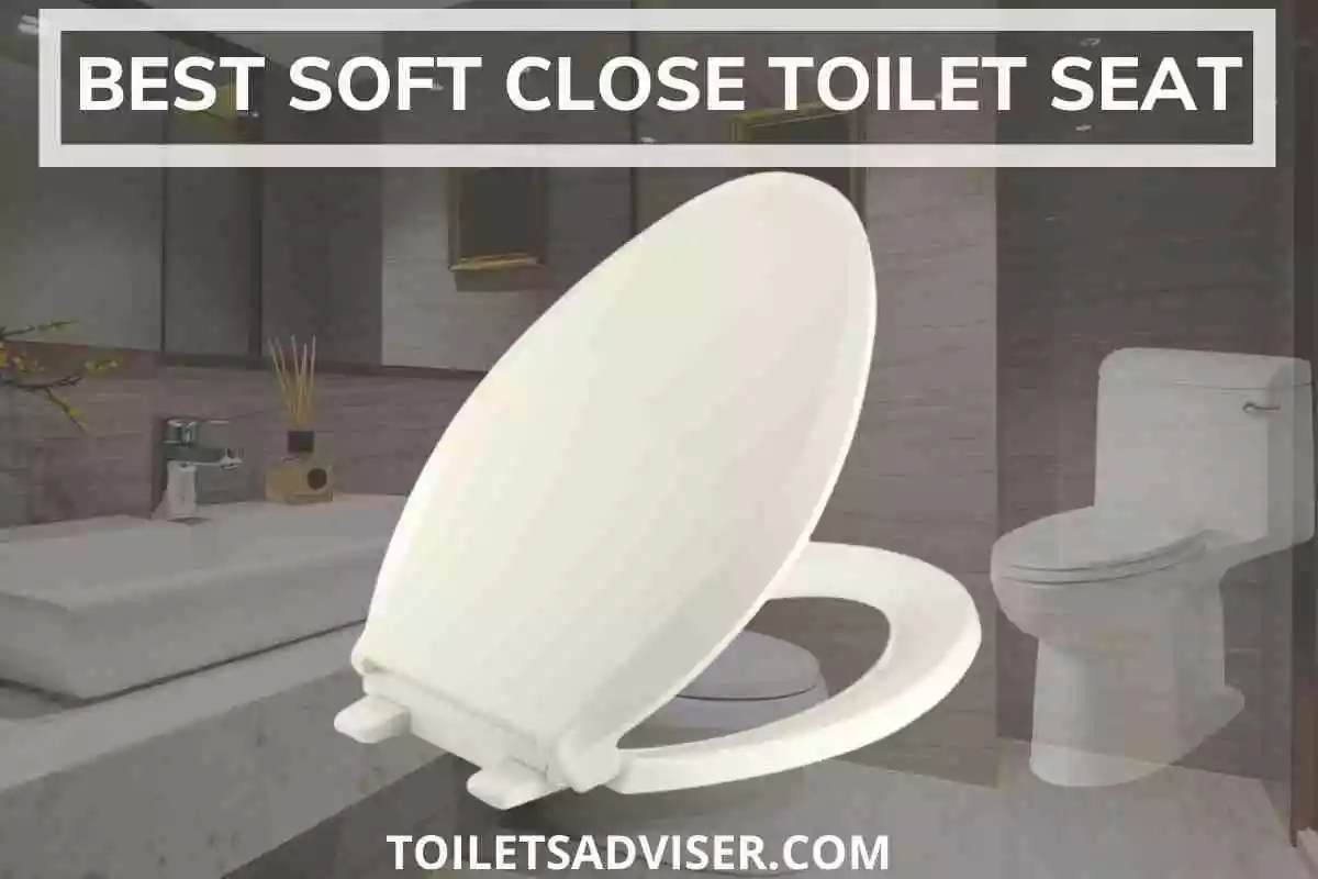 Best Soft Close Toilet Seats