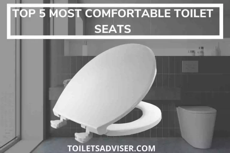 Most Comfortable Toilet Seats
