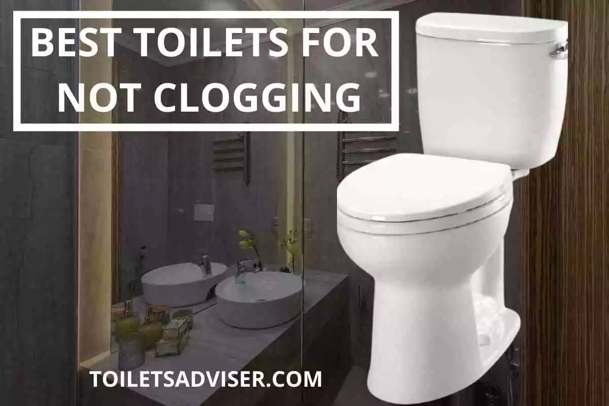 Best Toilets For Not Clogging