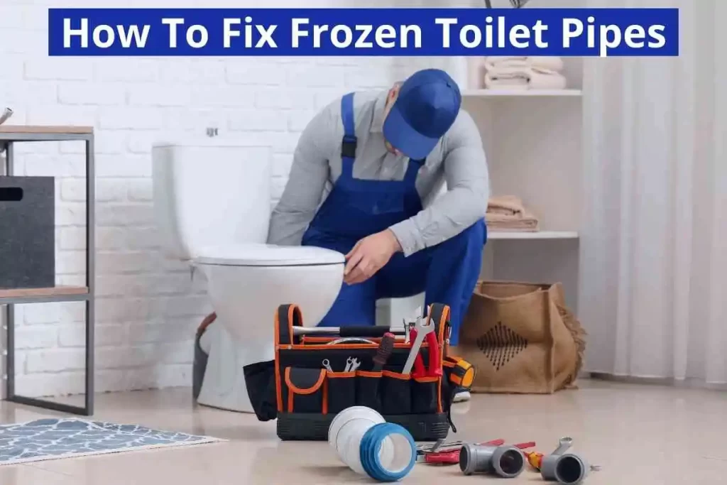 How To Fix Frozen Toilet Pipes