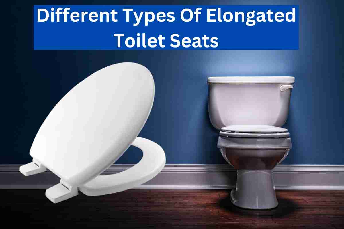 Different Types Of Elongated Toilet Seats