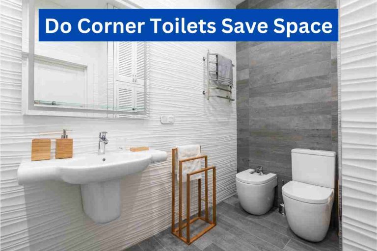 Do Corner Toilets Save Space(Small Space Bathroom Guide)2024
