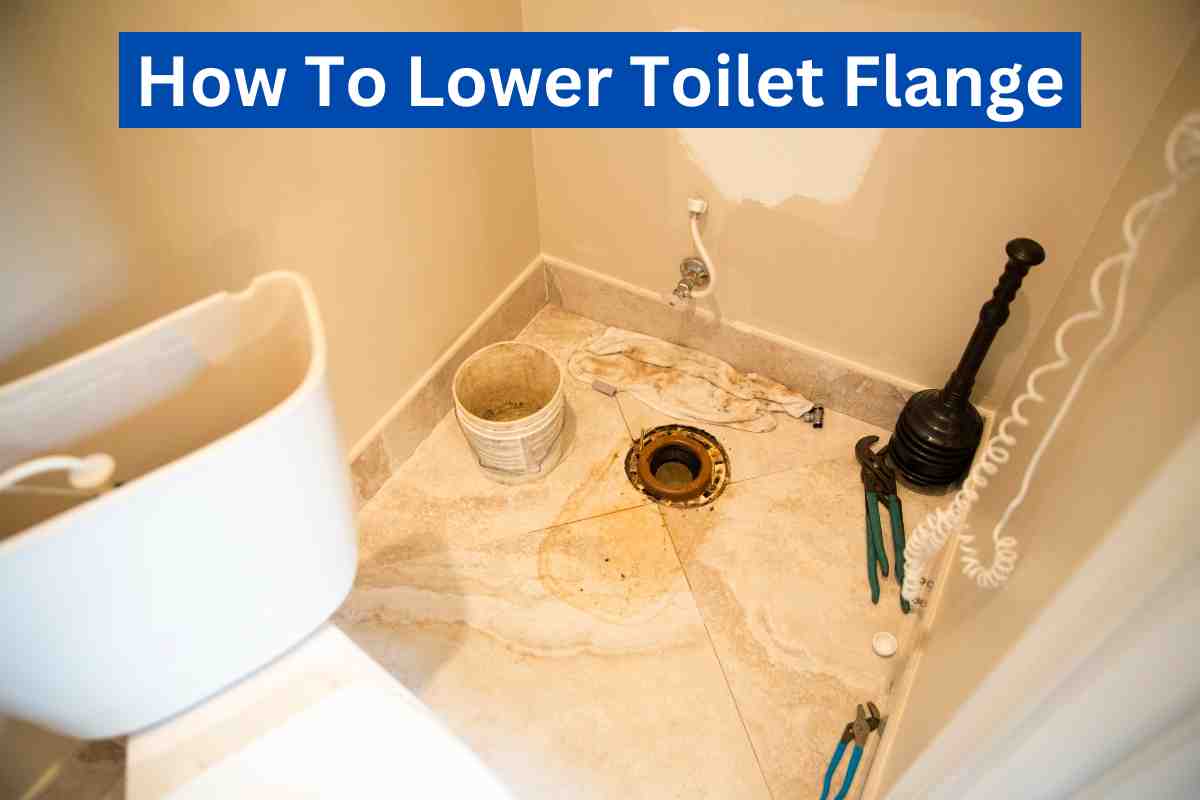 How To Lower Toilet Flange